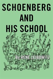 Schoenberg and his school : the contemporary stage of the language of music cover image