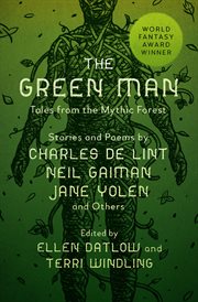 The Green Man : Tales from the Mythic Forest cover image