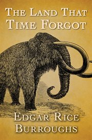 The land that time forgot. Books #1-3 cover image