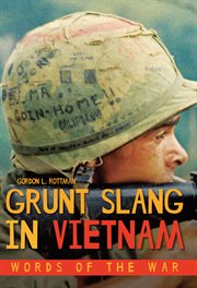 Grunt slang in vietnam. Words of the War cover image