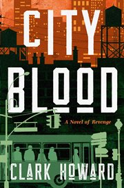 City Blood : A Novel of Revenge cover image