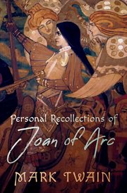 Personal recollections of Joan of Arc cover image