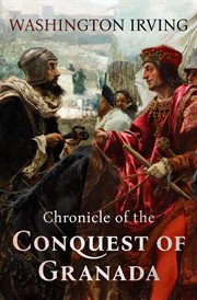 A chronicle of the conquest of Granada cover image