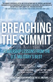 Breaching the summit : inspiring leadership lessons from six military journeys to the top cover image