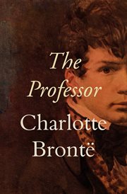 The professor : A tale cover image