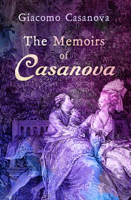 Cover image for The Memoirs of Casanova