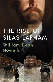 The rise of Silas Lapham cover image