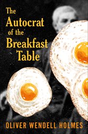 The Autocrat of the Breakfast Table cover image