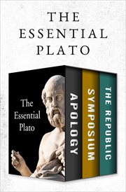 The essential plato : apology, symposium, and the republic cover image