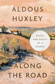 Along the road : notes and essays of a tourist cover image