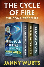The cycle of fire : Stormwarden ; Keeper of keys ; Shadowfane cover image