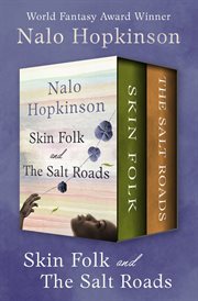 Skin folk and The salt roads cover image