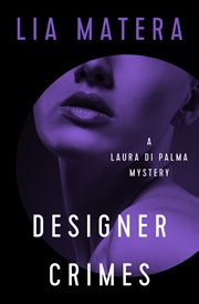 Designer crimes : a Laura Di Palma mystery cover image