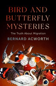 Bird and butterfly mysteries : the truth about migration cover image