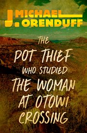 The pot thief who studied the Woman at Otowi Crossing cover image