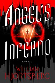 Angel's inferno : a novel cover image
