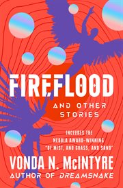 Fireflood : and other stories cover image
