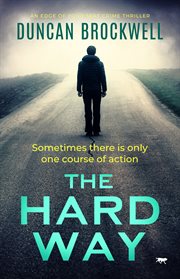 The hard way. An Edge of Your Seat Crime Thriller cover image