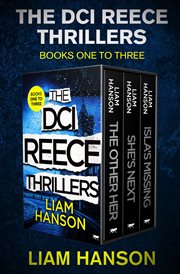 The dci reece thrillers books one to three. The Other Her, She's Next, and Isla's Missing cover image