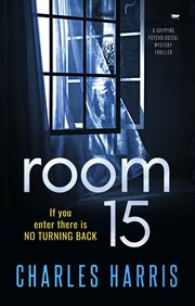 Room 15 : A Gripping Psychological Mystery Thriller cover image