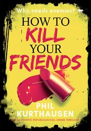 How to kill your friends cover image