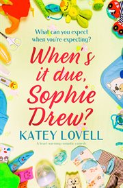 WHEN'S IT DUE SOPHIE DREW cover image