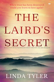 The laird's secret. An Emotional and Moving Historical Romance about Love, Loss, and Redemption cover image