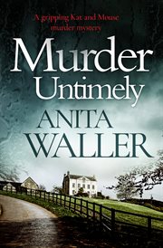 Murder untimely. A Gripping Kat and Mouse Murder Mystery cover image