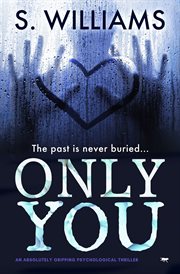 Only you : an absolutely gripping psychological theriller cover image