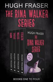 The rina walker series books one to four. Harm, Threat, Malice, and Stealth cover image