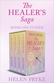 The Healer's Saga Books One to Four : The Healer's Secret, the Healer's Curse, the Healer's Awakening, the Healer's Betrayal cover image