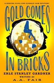 Gold comes in bricks cover image