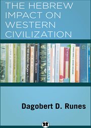 The Hebrew impact on Western civilization cover image