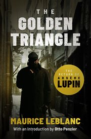 The golden triangle : the return of Arsène Lupin cover image