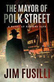 The mayor of Polk Street. Narrows Gate cover image