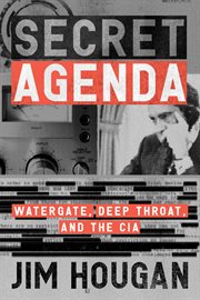 Secret agenda : Watergate, Deep Throat, and the CIA cover image