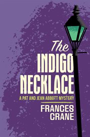 The indigo necklace : a Pat and Jean Abbott mystery cover image