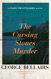 The Cursing Stones Murder : Inspector Littlejohn Mysteries cover image