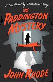 The Paddington Mystery : Dr. Priestley Detective Stories cover image