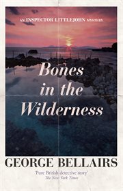 Bones in the Wilderness : Inspector Littlejohn Mysteries cover image