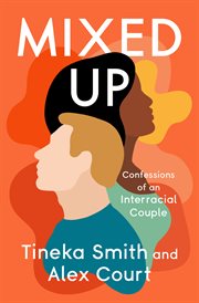 MIXED UP : confessions of an interracial couple cover image