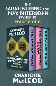 The Sarah Kelling and Max Bittersohn Mysteries, Volume One. Volume one cover image