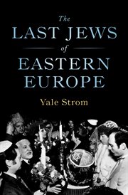 The last Jews of Eastern Europe cover image