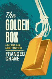 The golden box : a Pat & Jean Abbott mystery cover image