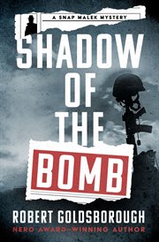 Shadow of the bomb : a Snap Malek mystery cover image