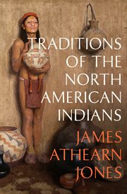 Traditions of the North American Indians : being a second and revised edition of Tales of an Indian camp. Vol. III cover image
