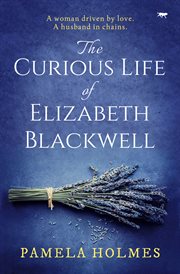 The curious life of Elizabeth Blackwell cover image