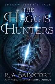 The haggis hunters. Spearwielder's tale cover image