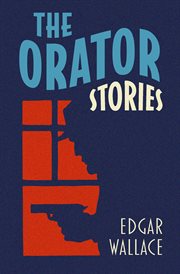 The Orator : Stories cover image