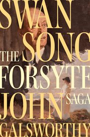 Swan Song : Forsyte Chronicles cover image